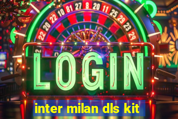 inter milan dls kit